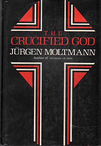 9780060659011: The Crucified God: The Cross of Christ As the Foundation and Criticism of Christian Theology