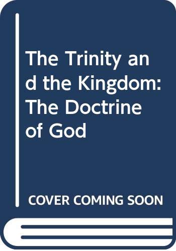 9780060659158: The Trinity and the Kingdom: The Doctrine of God