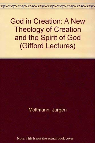 9780060659189: God in Creation: A New Theology of Creation and the Spirit of God