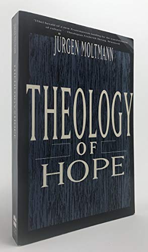 9780060659196: Theology of Hope: A Contemporary Christian Eschatology