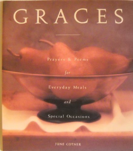 Stock image for Graces: Prayers for Everyday Meals and Special Occasions for sale by Orion Tech