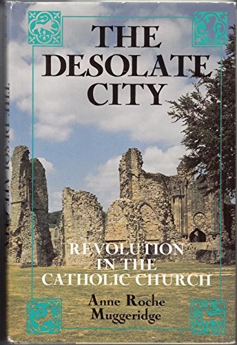 Imagen de archivo de The desolate city: Revolution in the Catholic Church a la venta por Ergodebooks