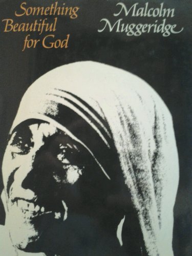9780060660413: Something Beautiful for God: Mother Teresa of Calcutta