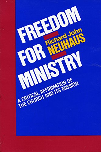 Stock image for Freedom for Ministry: A Critical Affirmation of the Church and Its Mission for sale by ThriftBooks-Dallas
