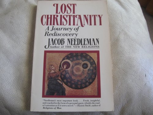 Beispielbild fr Lost Christianity : A Journey of Rediscovery zum Verkauf von Better World Books