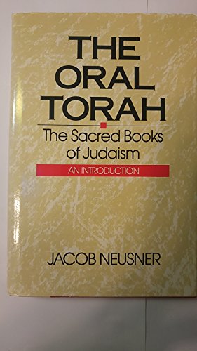 9780060661038: The Oral Torah: The Sacred Books of Judaism: An Introduction