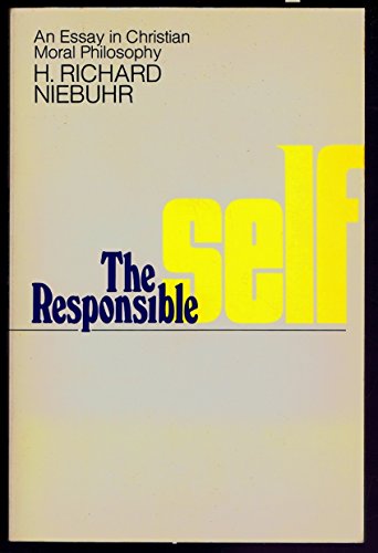 Beispielbild fr The Responsible Self: An Essay in Christian Moral Philosophy zum Verkauf von Wonder Book