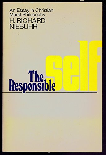 9780060662110: The Responsible Self: An Essay in Christian Moral Philosophy