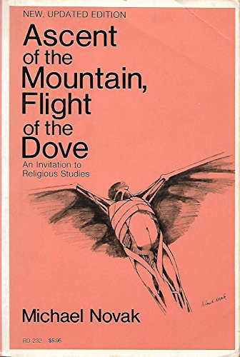 Stock image for Ascent of the Mountain, Flight of the Dove: An Invitation to Religious Studies for sale by Wonder Book