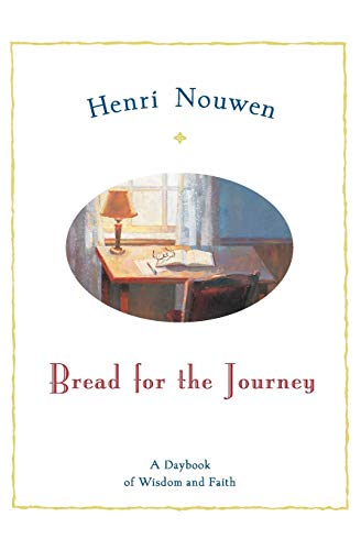 Bread for the Journey: A Daybook of Wisdom and Faith (9780060663599) by Nouwen, Henri J. M.