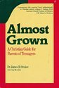 9780060663933: Title: Almost grown A Christian guide for parents of teen