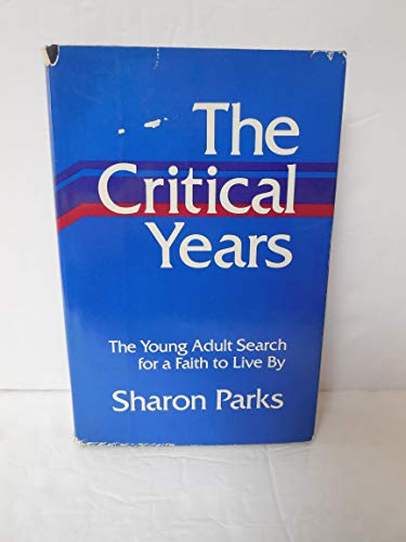 Imagen de archivo de The critical years: The young adult search for a faith to live by a la venta por Wonder Book