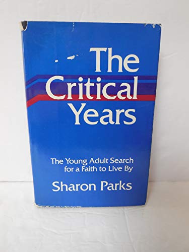 9780060664671: Title: The critical years The young adult search for a fa