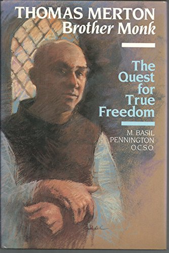 Beispielbild fr Thomas Merton, Brother Monk: The Quest for True Freedom zum Verkauf von SecondSale