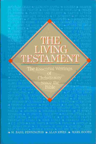 Imagen de archivo de The Living Testament: The Essential Writings of Christianity Since the Bible a la venta por ThriftBooks-Atlanta