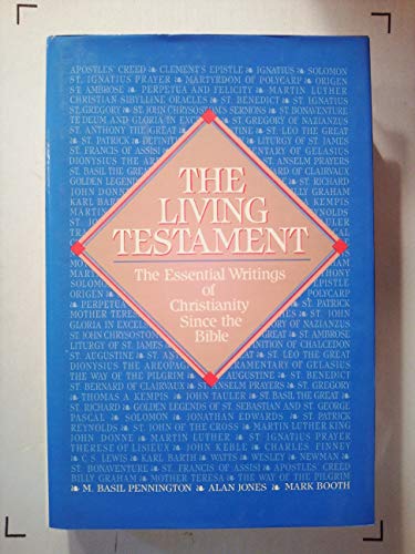 9780060664992: The Living Testament: The Essential Writings of Christianity Since the Bible
