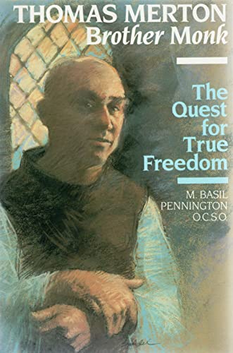 Stock image for Thomas Merton, Brother Monk: The Quest for True Freedom for sale by Wonder Book