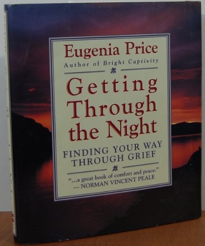 Beispielbild fr Getting Through the Night: Finding Your Way Through Grief zum Verkauf von BooksRun