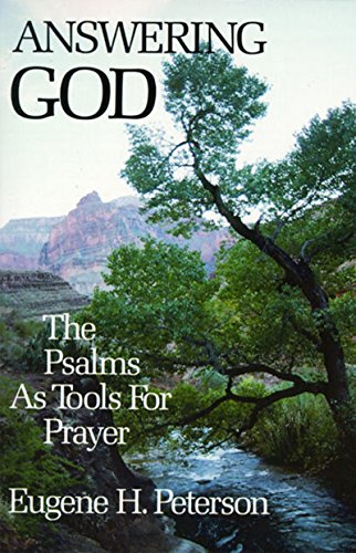 Stock image for Answering God: The Psalms as Tools for Prayer for sale by Reliant Bookstore