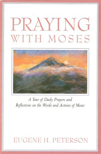 Beispielbild fr Praying With Moses: A Year of Daily Prayers and Reflections on the Words and Actions of Moses (Praying With the Bible) zum Verkauf von Wonder Book