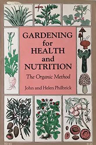 Imagen de archivo de Gardening for Health and Nutrition: An Introduction to the Method of Bio-Dynamic Gardening Inaugurated by Rudolf Steiner a la venta por ThriftBooks-Dallas