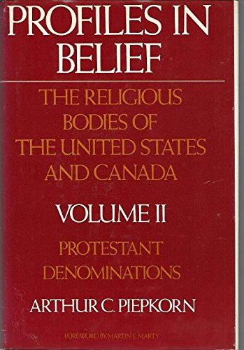 9780060665821: Protestant Denominations (v. 2) (Profiles in Belief: Religious Bodies of the United States and Canada)