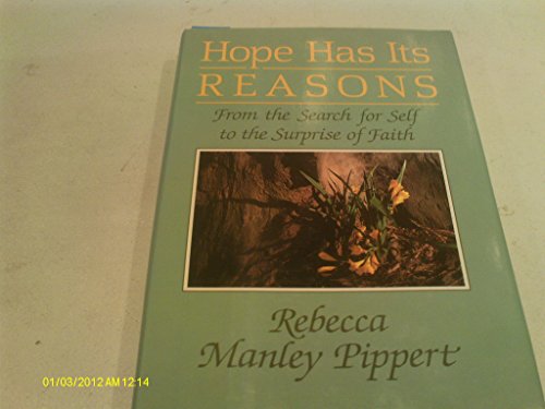 Beispielbild fr Hope Has Its Reasons: From the Search for Self to the Surprise of Faith zum Verkauf von Wonder Book