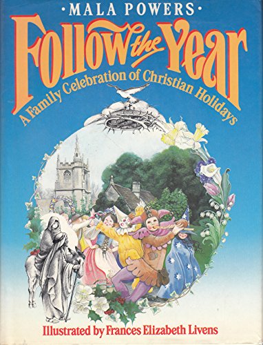 9780060666934: Follow the year: A family celebration of Christian holidays