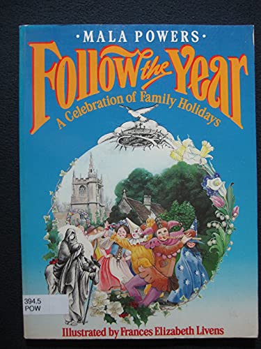 9780060666941: Follow the Year: A Celebration of Family Holidays