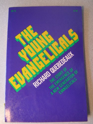 Imagen de archivo de The Young Evangelicals: Revolution in Orthodoxy a la venta por SecondSale