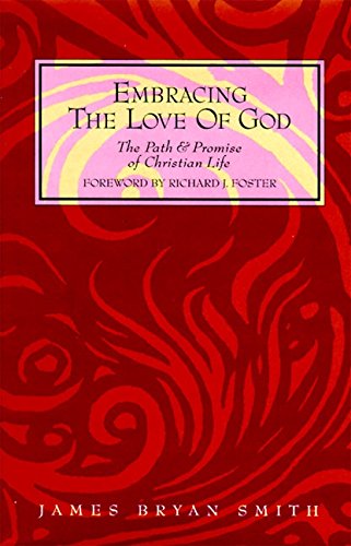 Beispielbild fr Embracing the Love of God: The Path and Promise of Christian Life zum Verkauf von SecondSale