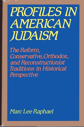Beispielbild fr Profiles in American Judaism: The Reform, Conservative, Orthodox, and Reconstructionist traditions in historical perspective zum Verkauf von Books From California
