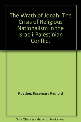 Beispielbild fr The Wrath of Jonah: The Crisis of Religious Nationalism in the Israeli-Palestinian Conflict zum Verkauf von Wonder Book