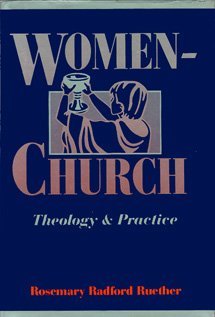 Imagen de archivo de Women-Church: Theology and Practice of Feminist Liturgical Communities a la venta por RW Books