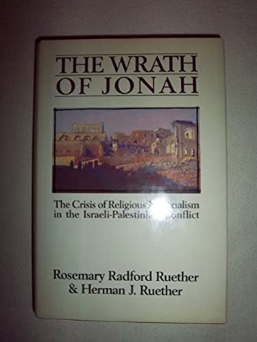 9780060668372: The Wrath of Jonah: The Crisis of Religious Nationalism in the Israeli-Palestinian Conflict