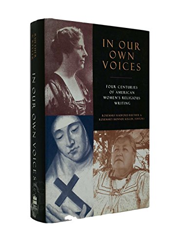 Stock image for In Our Own Voices: Four Centuries of American Women's Religious Writing for sale by Jenson Books Inc