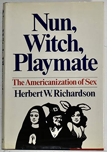 9780060668525: Nun, witch, playmate;: The Americanization of sex