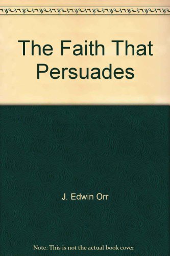 9780060669393: The Faith That Persuades (A Harper Jubilee Book; HJ 30)