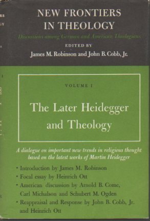 Imagen de archivo de The Later Heidegger and Theology (New Frontiers in Theology, Vol. 1) a la venta por My Dead Aunt's Books