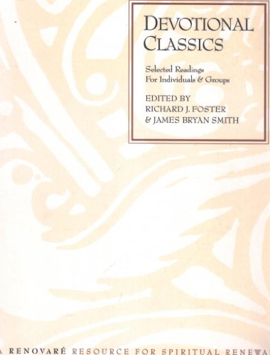Imagen de archivo de Devotional Classics: Selected Readings for Individuals and Groups a la venta por Your Online Bookstore