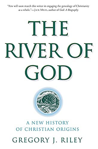 Beispielbild fr River of God, The: A New History of Christian Origins zum Verkauf von SecondSale
