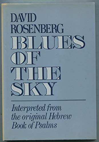 Stock image for Blues of the sky: Interpreted from the original Hebrew Book of Psalms for sale by Hippo Books