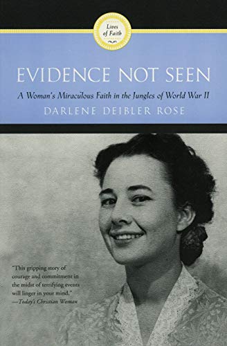 9780060670207: Evidence Not Seen: A Woman's Miraculous Faith in the Jungles of World War II