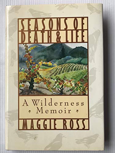 Beispielbild fr Seasons of Death and Life: A Wilderness Memoir zum Verkauf von SecondSale