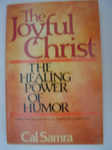 Stock image for The Joyful Christ : The Healing Power of Humor for sale by Better World Books