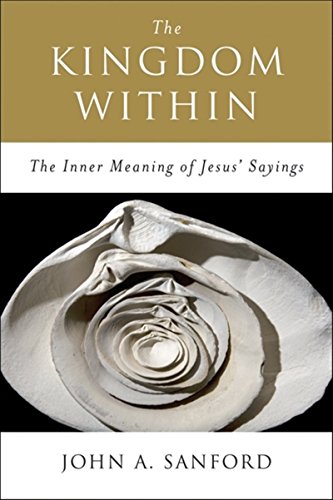 9780060670542: The Kingdom Within: The Inner Meaning of Jesus' Sayings: The Inner Meaning of Jesus' Sayings (Revised)