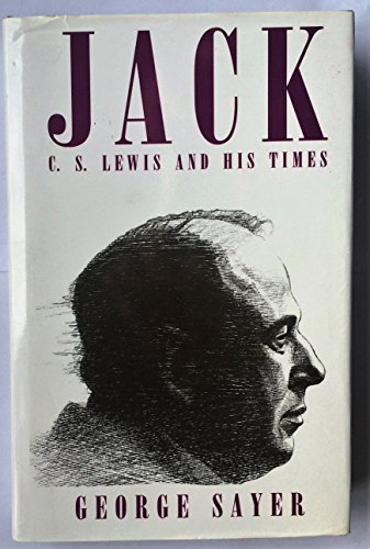 Beispielbild fr Jack: C.S. Lewis and His Times Sayer, George zum Verkauf von Aragon Books Canada