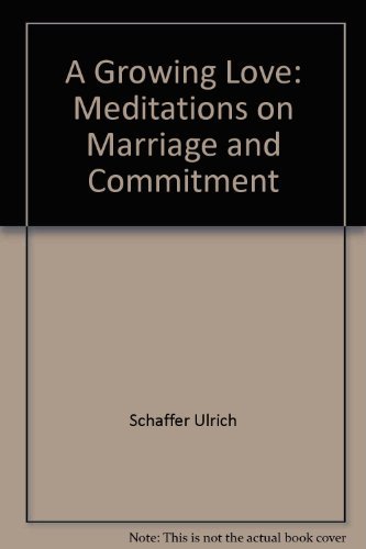 Beispielbild fr A Growing Love: Meditations on Marriage and Commitment zum Verkauf von Wonder Book