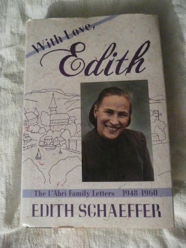 Beispielbild fr With Love, Edith : The l'Abri Family Letters, 1948-1960 zum Verkauf von Better World Books