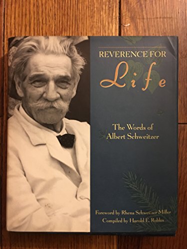 Beispielbild fr Reverence for Life: The Words of Albert Schweitzer zum Verkauf von ThriftBooks-Dallas